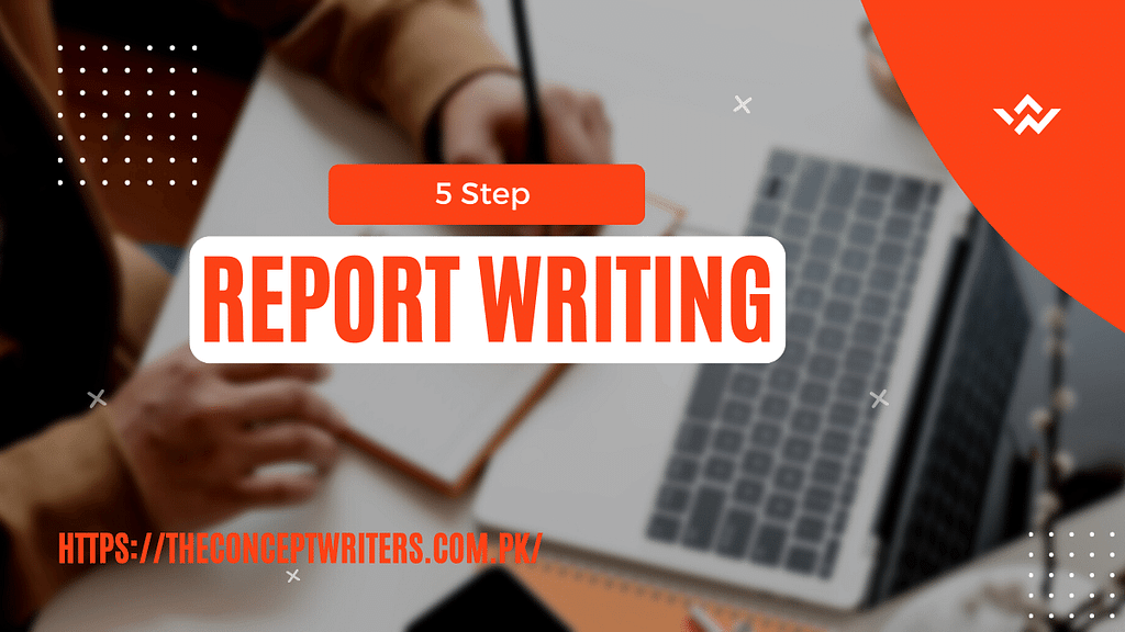 Five Simple Steps in Report Writing